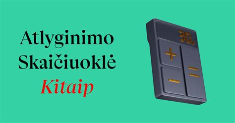 Atlyginimo skaičiuoklė