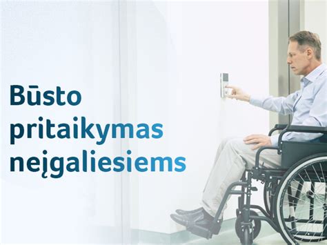 Būstas pritaikytas neįgaliesiems