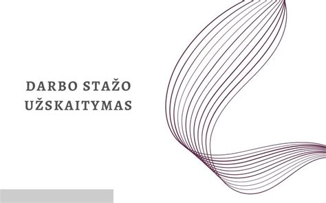 Darbo stažo reikšmė