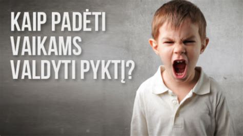 Kaip padeti vaikui valdyti pykti