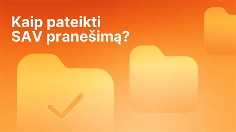 Kaip pateikti SAV pranešimą
