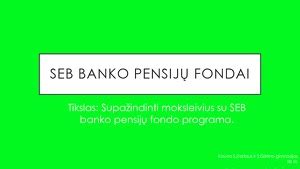 SEB Banko Pensijų Fondai