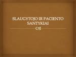 Slaugytojo ir paciento santykiai