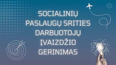 Socialinių paslaugų įstaigų veiklos gerinimas