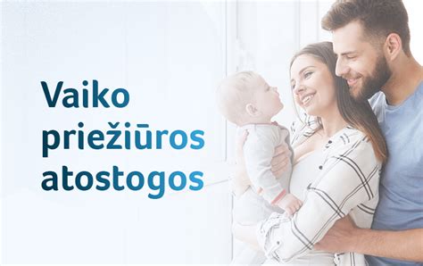 Vaiko priežiūros atostogų schema