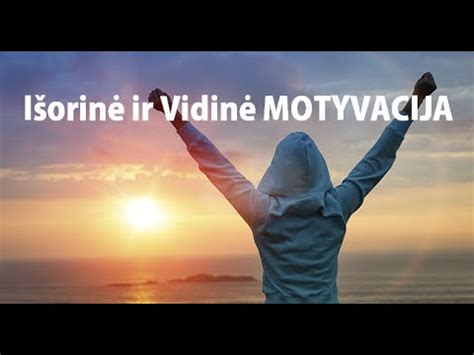 Vidinė ir išorinė motyvacija